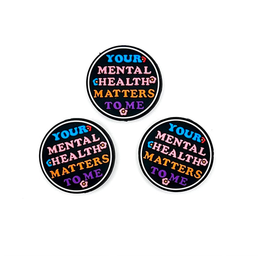 Your mental health matters to me silicone focal bead