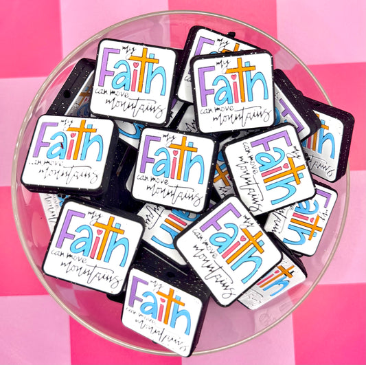 My faith can move mountains silicone focal bead